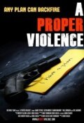 A Proper Violence (2011)